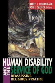 Title: Human Disability and the Service of God, Author: Nancy L Eiesland