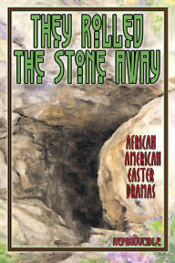 They Rolled the Stone Away