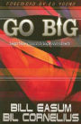 Go Big!: Lead Your Church to Explosive Growth!