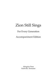 Zion Still Sings!: For Every Generation, Accompaniment Edition