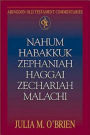 Nahum, Habakkuk, Zephaniah, Haggai, Zechariah, Malachi: Abingdon Old Testament Commentaries