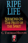 Alternative view 2 of Ripe Life: Sermons on the Fruit of the Spirit