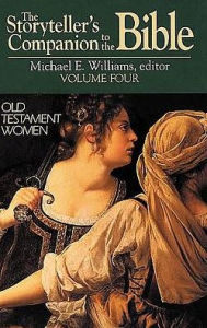 The Storyteller's Companion to the Bible: Old Testament Women