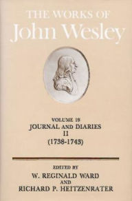 Title: The Works of John Wesley Volume 19: Journal and Diaries II (1738-1743), Author: W Reginald Ward