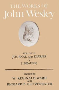 Title: The Works of John Wesley Volume 22: Journal and Diaries V (1765-1775), Author: Richard P Heitzenrater