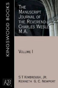 Title: The Manuscript Journal of the Reverend Charles Wesley, M.A.: Volume 1, Author: Karen B Westerfield Tucker