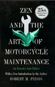 Title: Zen and the Art of Motorcycle Maintenance: An Inquiry into Values, Author: Robert M Pirsig