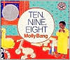 Title: Ten, Nine, Eight: A Caldecott Honor Award Winner, Author: Molly Bang