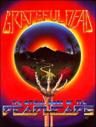 Grateful Dead: The Official Book of the Deadheads