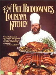 Title: Chef Paul Prudhomme's Louisiana Kitchen, Author: Paul Prudhomme