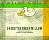 Under the Green Willow