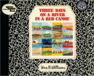 Title: Three Days on a River in a Red Canoe, Author: Vera B Williams