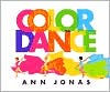 Title: Color Dance, Author: Ann Jonas