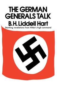 Title: German Generals Talk, Author: Basil H Hart