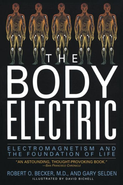 The Body Electric: Electromagnetism And The Foundation Of Life