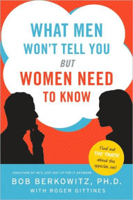 What Men Won't Tell You: But Women Need to Know
