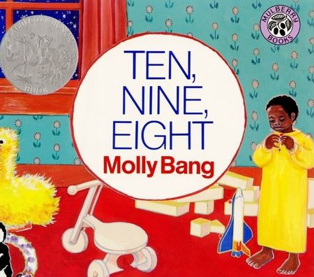 Ten, Nine, Eight: A Caldecott Honor Award Winner