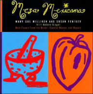 Mesa Mexicana: Bold Flavors from the Broder, Coastal Mexico, and Beyond