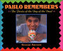 Pablo Remembers