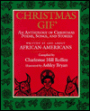 Christmas Gift: An Anthology of Christmas Poems, Songs, and Stories, Written by and about African Americans