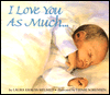 I Love You As Much...