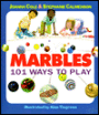 Marbles: 101 Ways to Play