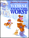 Worse Than the Worst