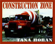 Title: Construction Zone, Author: Tana Hoban