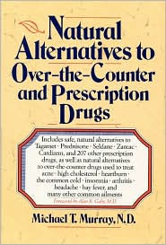 Natural Alternatives to Over-the-Counter (OTC) and Prescription Drugs
