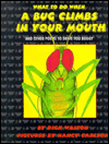 What to Do when a Bug Climbs in Your Mouth and Other Poems to Drive You Buggy