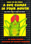 What to Do when a Bug Climbs in Your Mouth: And Other Poems to Drive You Buggy