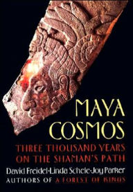 Title: Maya Cosmos, Author: David Freidel