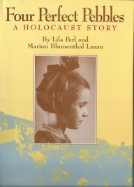 Title: Four Perfect Pebbles:: A Holocaust Story, Author: Lila Perl