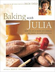 Title: Baking with Julia: Sift, Knead, Flute, Flour, And Savor..., Author: Julia Child