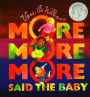 More More More, Said the Baby