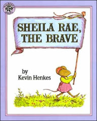 Title: Sheila Rae, the Brave, Author: Kevin Henkes