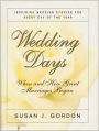 Wedding Days: When and how Great Marriages Began