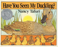 Title: Have You Seen My Duckling? Board Book: An Easter And Springtime Book For Kids, Author: Nancy Tafuri