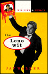 Leno Wit: His Life and Humor