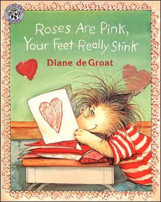 Roses Are Pink, Your Feet Really Stink by Diane deGroat, Paperback | Barnes  & Noble®