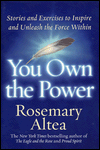 You Own the Power: Stories and Exercises to Inspire and Unleash the Force Within