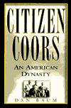 Citizen Coors: An American Dynasty