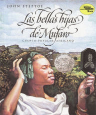 Title: Las bellas hijas de Mufaro (Mufaro's Beautiful Daughters), Author: John Steptoe