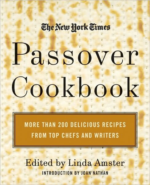 the-new-york-times-passover-cookbook-more-than-200-delicious-recipes-from-top-chefs-and-writers-or-hardcover