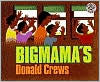 Title: Bigmama's, Author: Donald Crews