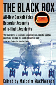 Title: The Black Box: All-New Cockpit Voice Recorder Accounts Of In-flight Accidents, Author: Malcolm Macpherson