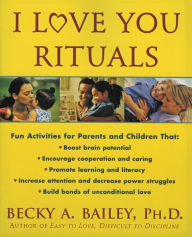 Title: I Love You Rituals, Author: Becky A Bailey