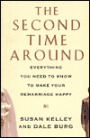 Second Time around: Everything You Need to Know to Make Your Remarriage Happy