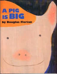 Title: A Pig Is Big, Author: Douglas Florian