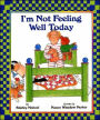 I'm Not Feeling Well Today